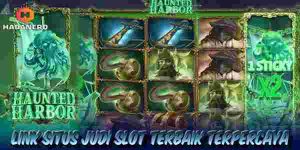 Link Situs Judi Slot Terbaik dan Terpercaya Mudah Menang Haunted Harbor